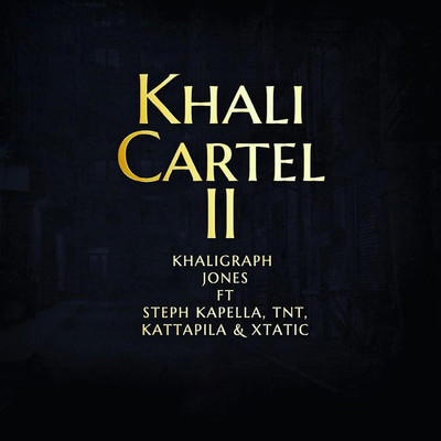Steph Kapella／TNT／Kattapila／Xtatic／Khaligraph Jones