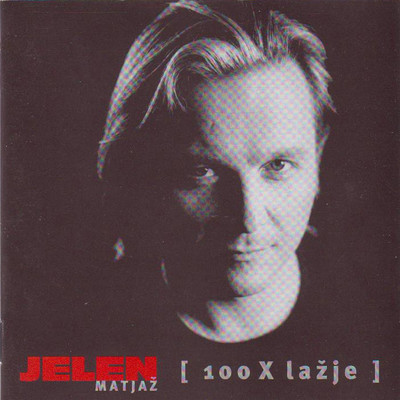 アルバム/100x lazje/Matjaz Jelen