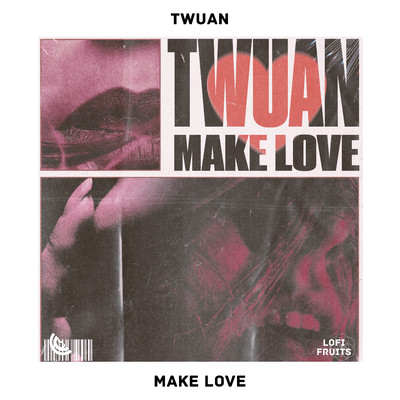 シングル/MAKE LOVE/twuan