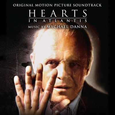 アルバム/Hearts in Atlantis (Original Motion Picture Soundtrack)/Mychael Danna