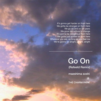 Go On (Refeeld Remix)/maeshima soshi & THE CHARM PARK