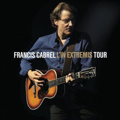 アルバム/L'In Extremis Tour (Live)/Francis Cabrel
