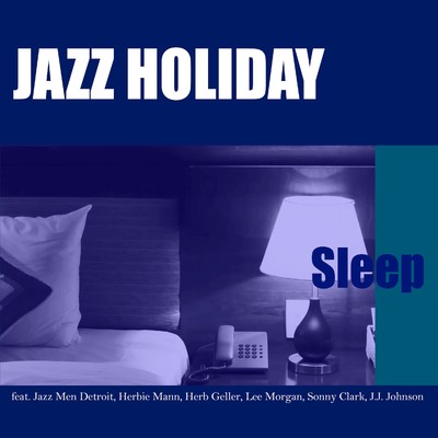 アルバム/JAZZ HOLIDAY - Sleep/Various Artists