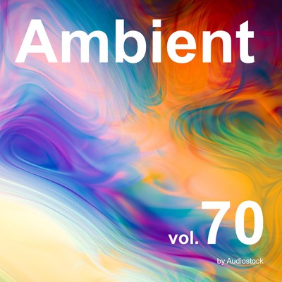 アルバム/アンビエント, Vol. 70 -Instrumental BGM- by Audiostock/Various Artists