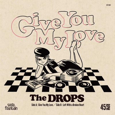 Give You My Love/The DROPS