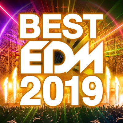 アルバム/BEST EDM 2019/Various Artists