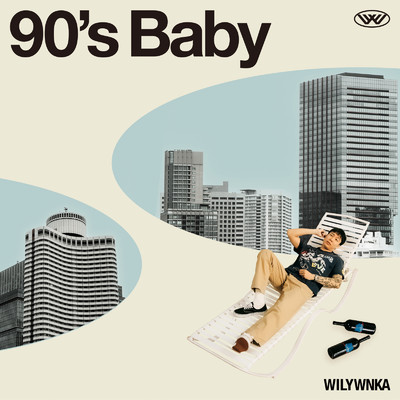 90's Baby/WILYWNKA