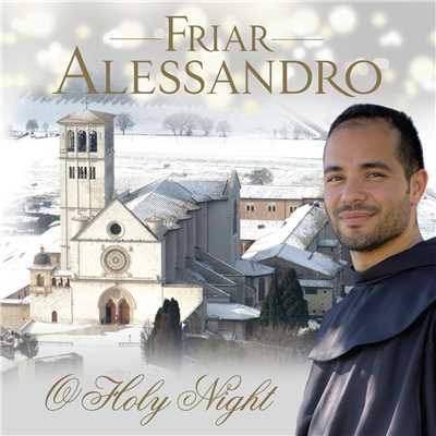 アルバム/Friar Alessandro: O Holy Night/Friar Alessandro