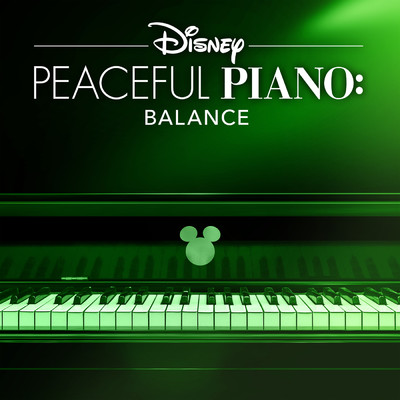 Disney Peaceful Piano: Balance/ディズニー・ピースフル・ピアノ／Disney