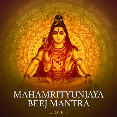 シングル/Mahamrityunjaya Beej Mantra (Lofi)/Rahul Saxena／Pratham