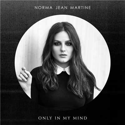 Only In My Mind/Norma Jean Martine