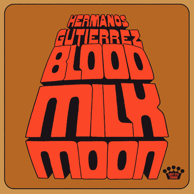 シングル/Blood Milk Moon/Hermanos Gutierrez
