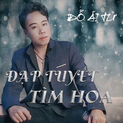 Dap Tuyet Tim Hoa/Do Ai Tu