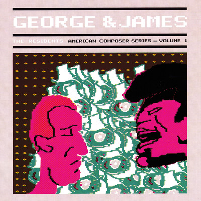 George and James/The Residents
