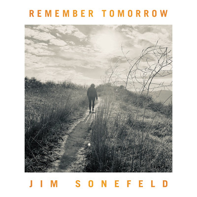 アルバム/Remember Tomorrow/Jim Sonefeld