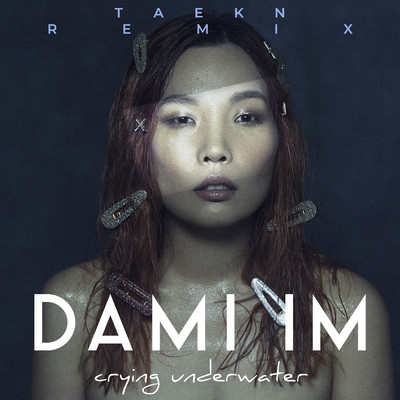 Crying Underwater (Taekn Remix)/Dami Im
