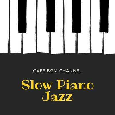Slow Piano Jazz/Cafe BGM channel