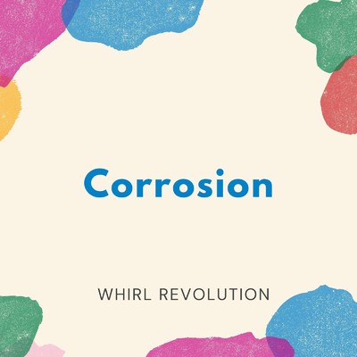 Corrosion/WHIRL REVOLUTION