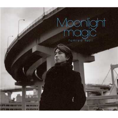 Moonlight magic/藤井 フミヤ