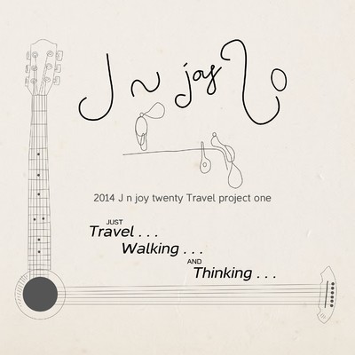 アルバム/Travel Project One “Just Travel... Walking... and Thinking...”/J n joy 20