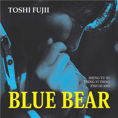 アルバム/Blue Bear/藤井トシ