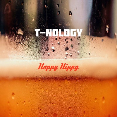 アルバム/Hoppy Hippy/T-NOLOGY