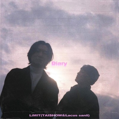 Diary (feat. TAISHOW & Lacus sanii)/LiMIT