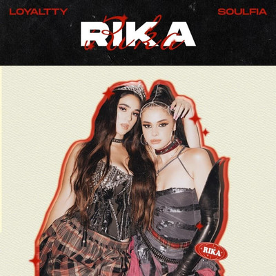 Rika (Explicit)/Loyaltty／SOULFIA
