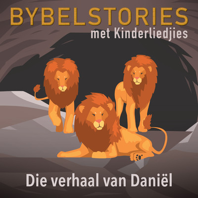 アルバム/Die Verhaal Van Daniel (In Afrikaans)/Bybelstories Met Kinderliedjies