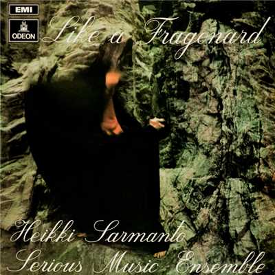 Like A Fragonard (featuring Maija Hapuoja)/Heikki Sarmanto Serious Music Ensemble