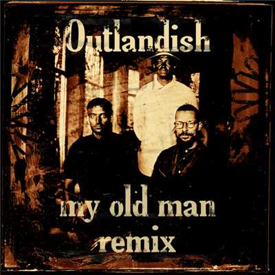 アルバム/My Old Man (Remix)/Outlandish