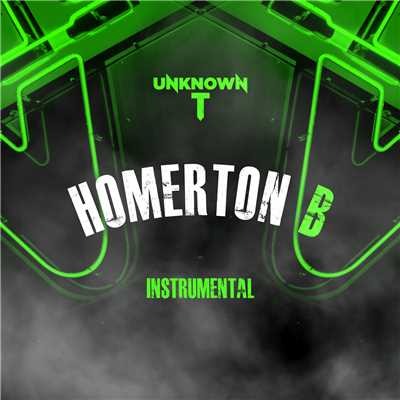 Homerton B (Instrumental)/Unknown T