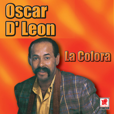 La Colora/オスカール・デ・レオーン