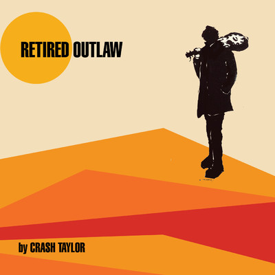 アルバム/Retired Outlaw/Crash Taylor