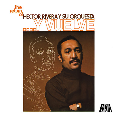 アルバム/...Y Vuelve/Hector Rivera y Su Orquesta