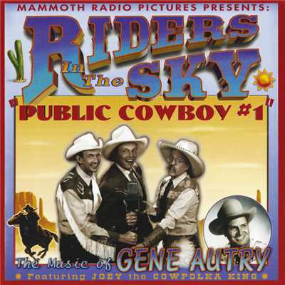 アルバム/Public Cowboy #1: The Music Of Gene Autry (featuring Joey ”The Cowpolka King”)/ライダーズ・イン・ザ・スカイ