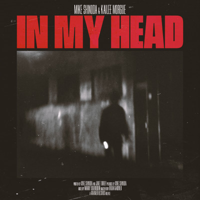 In My Head/Mike Shinoda & Kailee Morgue