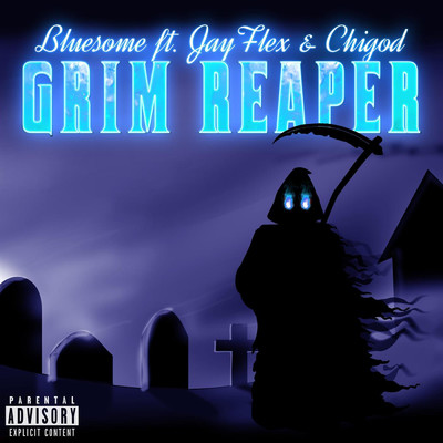 Grim Reaper (feat. Chigod & JayFlex)/Bluesome