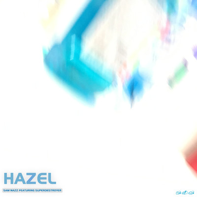 シングル/Hazel (feat. Superdestroyer)/Sam Nazz