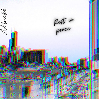 シングル/Rest In Peace/Ashtrickk