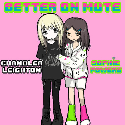 シングル/Better On Mute (feat. Chandler Leighton)/Sophie Powers