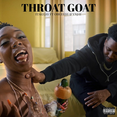 シングル/Throat Goat (feat. OhGeesy & YN Jay)/1takejay