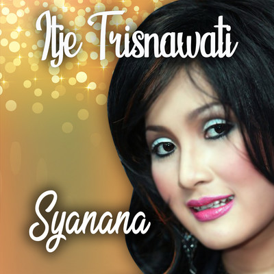 アルバム/Syanana/Itje Trisnawati