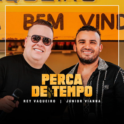 シングル/Perca de Tempo (Ao Vivo)/Rey Vaqueiro & Junior Vianna