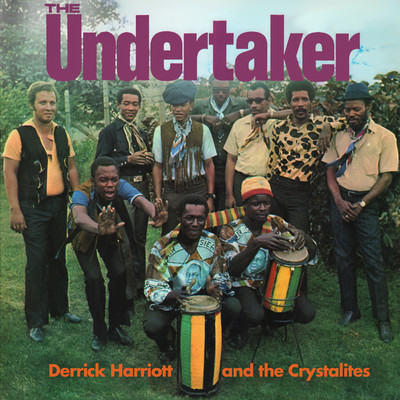 The Undertaker/Derrick Harriott & The Crystalites