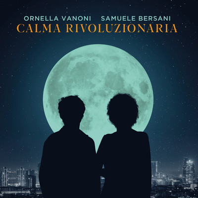 シングル/Calma rivoluzionaria (con Samuele Bersani)/Ornella Vanoni