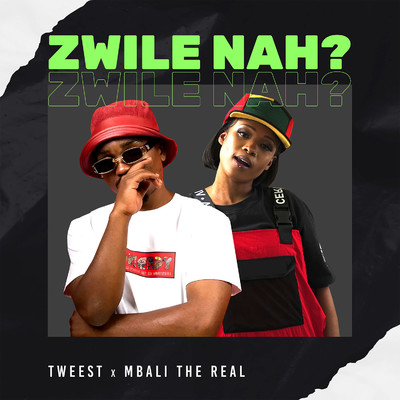 TweestZA & Mbali The Real
