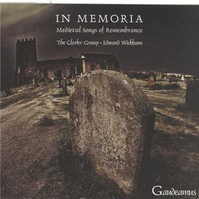 アルバム/In Memoria - Medieval Songs of Remembrance/The Clerks' Group & Edward Wickham