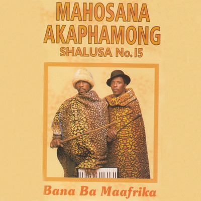 Bana Ba Maafrica/Mahosana Akaphamong