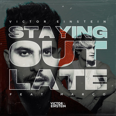 シングル/Staying Out Late (feat. Marco)/Victor Einstein